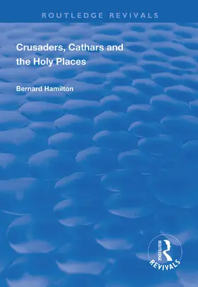 Hamilton |  Crusaders, Cathars and the Holy Places | Buch |  Sack Fachmedien