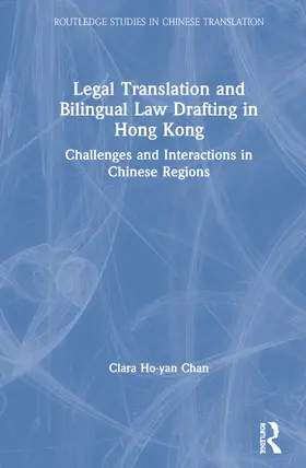 Chan |  Legal Translation and Bilingual Law Drafting in Hong Kong | Buch |  Sack Fachmedien