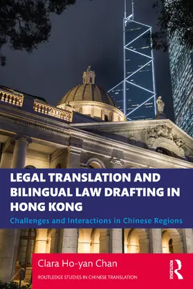 Chan |  Legal Translation and Bilingual Law Drafting in Hong Kong | Buch |  Sack Fachmedien
