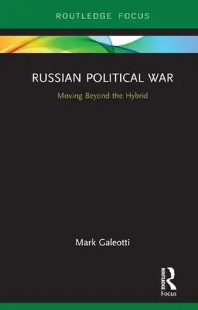 Galeotti | Russian Political War | Buch | 978-1-138-33595-0 | www.sack.de
