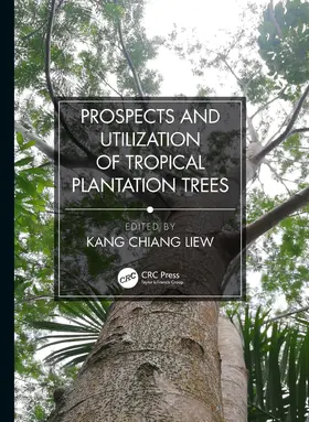 Chiang | Prospects and Utilization of Tropical Plantation Trees | Buch | 978-1-138-33689-6 | www.sack.de