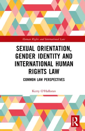 O'Halloran |  Sexual Orientation, Gender Identity and International Human Rights Law | Buch |  Sack Fachmedien