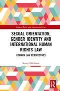 O'Halloran |  Sexual Orientation, Gender Identity and International Human Rights Law | Buch |  Sack Fachmedien