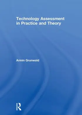 Grunwald |  Technology Assessment in Practice and Theory | Buch |  Sack Fachmedien