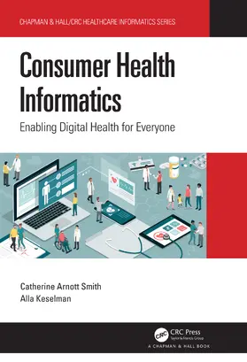 Smith / Keselman | Consumer Health Informatics | Buch | 978-1-138-33745-9 | sack.de