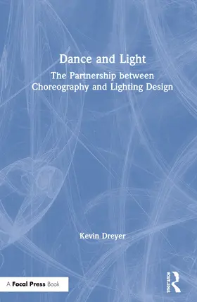 Dreyer |  Dance and Light | Buch |  Sack Fachmedien