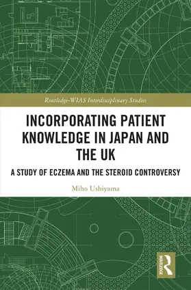 Ushiyama |  Incorporating Patient Knowledge in Japan and the UK | Buch |  Sack Fachmedien