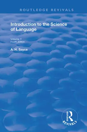 Sayce | INTRODUCTION TO THE SCIENCE OF LANGUAGE | Buch | 978-1-138-33925-5 | www.sack.de