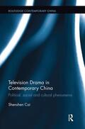 Cai |  Television Drama in Contemporary China | Buch |  Sack Fachmedien