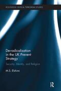 Elshimi |  De-Radicalisation in the UK Prevent Strategy | Buch |  Sack Fachmedien