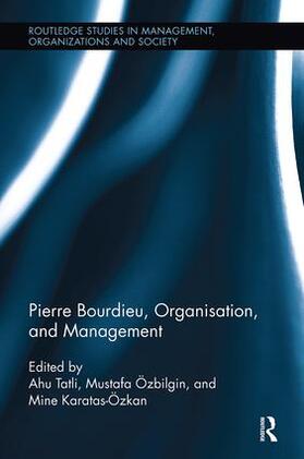 Tatli / Ozbilgin / Karatas-Ozkan | Pierre Bourdieu, Organization, and Management | Buch | 978-1-138-33997-2 | sack.de