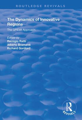 Ratti / Bramanti / Gordon | The Dynamics of Innovative Regions | Buch | 978-1-138-34026-8 | sack.de