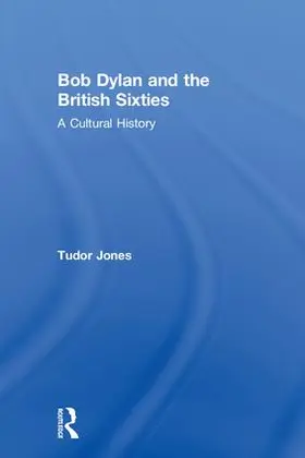 Jones |  Bob Dylan and the British Sixties | Buch |  Sack Fachmedien