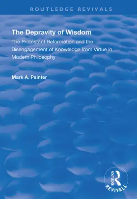 Painter | The Depravity of Wisdom | Buch | 978-1-138-34240-8 | www.sack.de