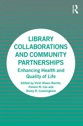 Hines-Martin / Cox / Cunningham | Library Collaborations and Community Partnerships | Buch | 978-1-138-34329-0 | sack.de