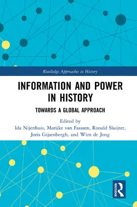 Nijenhuis / van Faassen / Sluijter |  Information and Power in History | Buch |  Sack Fachmedien