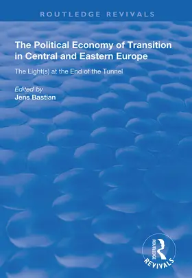 Bastian |  The Political Economy of Transition in Central and Eastern Europe | Buch |  Sack Fachmedien