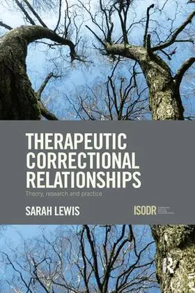 Lewis | Therapeutic Correctional Relationships | Buch | 978-1-138-34485-3 | www.sack.de