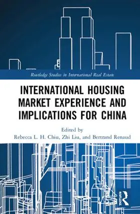 Chiu / Liu / Renaud |  International Housing Market Experience and Implications for China | Buch |  Sack Fachmedien