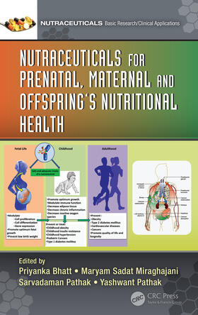 Bhatt / Miraghajani / Pathak |  Nutraceuticals for Prenatal, Maternal, and Offspring's Nutritional Health | Buch |  Sack Fachmedien