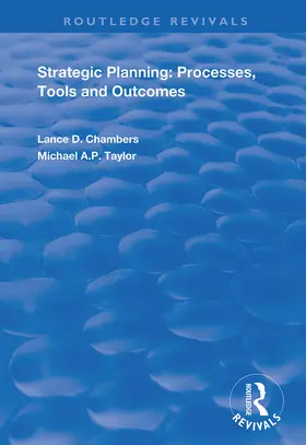 Chambers / Taylor | Strategic Planning:  Processes, Tools and Outcomes | Buch | 978-1-138-34588-1 | www.sack.de