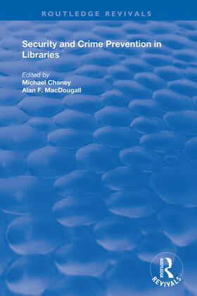 Chaney / MacDougall |  Security and Crime Prevention in Libraries | Buch |  Sack Fachmedien