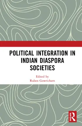 Gowricharn |  Political Integration in Indian Diaspora Societies | Buch |  Sack Fachmedien