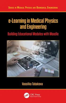 Tabakova |  E-Learning in Medical Physics and Engineering | Buch |  Sack Fachmedien