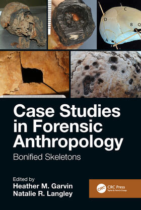 Garvin / Langley | Case Studies in Forensic Anthropology | Buch | 978-1-138-34765-6 | sack.de