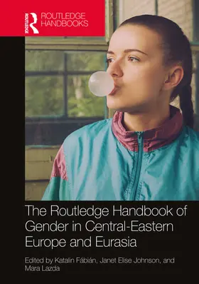 Fábián / Johnson / Lazda |  The Routledge Handbook of Gender in Central-Eastern Europe and Eurasia | Buch |  Sack Fachmedien