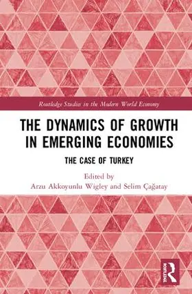 Akkoyunlu Wigley / Çagatay / Ça¿atay |  The Dynamics of Growth in Emerging Economies | Buch |  Sack Fachmedien