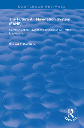 Galotti |  The Future Air Navigation System (FANS) | Buch |  Sack Fachmedien