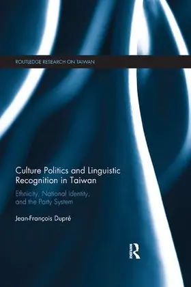 Dupre | Culture Politics and Linguistic Recognition in Taiwan | Buch | 978-1-138-35157-8 | www.sack.de