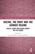 Pickard / Robinson |  Ageing, the Body and the Gender Regime | Buch |  Sack Fachmedien