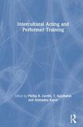Zarrilli / Phillip / Sasitharan |  Intercultural Acting and Performer Training | Buch |  Sack Fachmedien