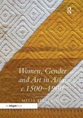 Bose |  Women, Gender and Art in Asia, c. 1500-1900 | Buch |  Sack Fachmedien