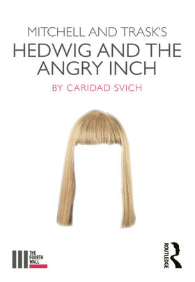 Svich |  Mitchell and Trask's Hedwig and the Angry Inch | Buch |  Sack Fachmedien