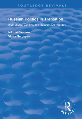 Biryukov / Sergeyev | Russian Politics in Transition | Buch | 978-1-138-35421-0 | sack.de