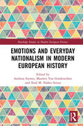 Stynen / Van Ginderachter / Núñez Seixas |  Emotions and Everyday Nationalism in Modern European History | Buch |  Sack Fachmedien