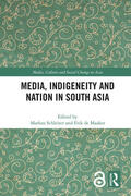 Schleiter / de Maaker |  Media, Indigeneity and Nation in South Asia | Buch |  Sack Fachmedien