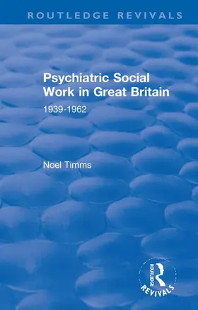 Timms |  Psychiatric Social Work in Great Britain | Buch |  Sack Fachmedien