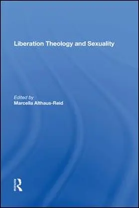 Althaus-Reid |  Liberation Theology and Sexuality | Buch |  Sack Fachmedien