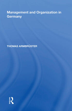 Armbruster / Armbrüster | Management and Organization in Germany | Buch | 978-1-138-35644-3 | sack.de