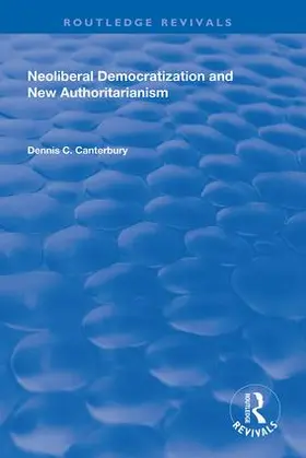 Canterbury | Neoliberal Democratization and New Authoritarianism | Buch | 978-1-138-35655-9 | www.sack.de