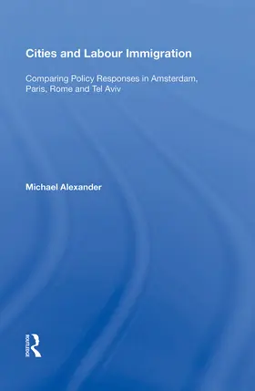 Alexander | Cities and Labour Immigration | Buch | 978-1-138-35668-9 | www.sack.de