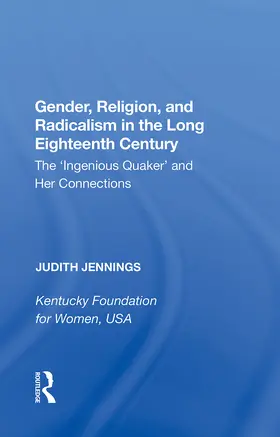 Jennings |  Gender, Religion, and Radicalism in the Long Eighteenth Century | Buch |  Sack Fachmedien