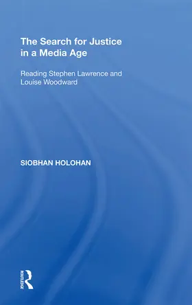 Holohan | The Search for Justice in a Media Age | Buch | 978-1-138-35753-2 | www.sack.de