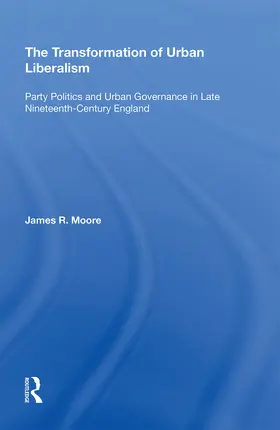 Moore |  The Transformation of Urban Liberalism | Buch |  Sack Fachmedien