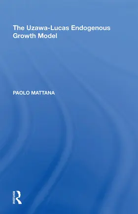 Mattana |  The Uzawa-Lucas Endogenous Growth Model | Buch |  Sack Fachmedien