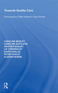 Burns / Mozley / Sutcliffe |  Towards Quality Care | Buch |  Sack Fachmedien